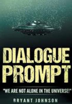 Paperback Dialogue Prompt: "We Are Not Alone in the Universe!" Book