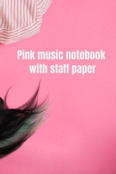 Paperback Pink Music Notebook With Staff Paper Book