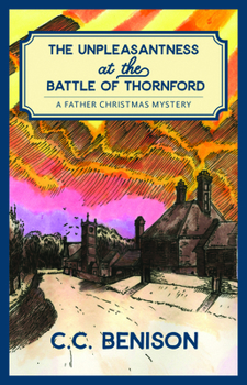 Paperback The Unpleasantness at the Battle of Thornford: A Father Christmas Mystery Book