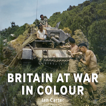 Hardcover Britain at War in Colour: Air Land and Sea Book