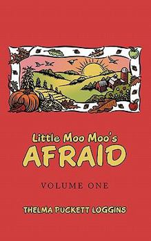 Paperback Little Moo Moo's Afraid: Volume One Book