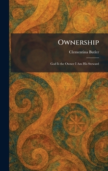 Hardcover Ownership: God Is the Owner I Am His Steward Book