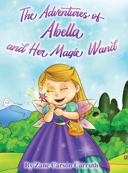 Hardcover The Adventures of Abella and Her Magic Wand Book