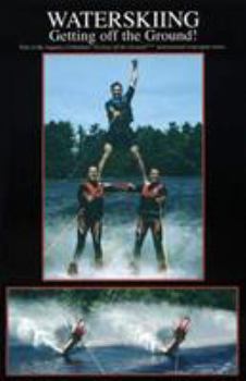 Paperback Waterskiing - Getting Off the Ground Book