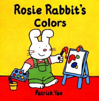 Hardcover Rosie Rabbit's Colors Book