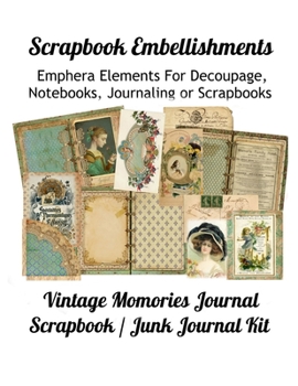 Scrapbook Embellishments: Emphera Elements for Decoupage, Notebooks, Journaling or Scrapbooks. Vintage Memories Journal Scrapbook / Junk Journal Kit