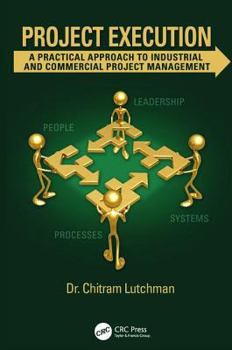 Paperback Project Execution: A Practical Approach to Industrial and Commercial Project Management Book