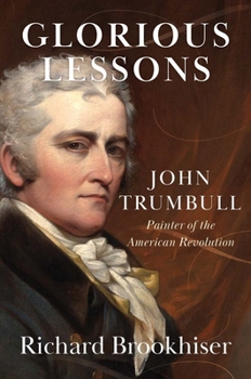 Paperback Glorious Lessons: John Trumbull, Painter of the American Revolution Book