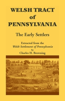 Paperback Welsh Tract of Pennsylvania: The Early Settlers Book