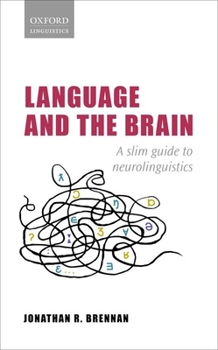 Paperback Language and the Brain: A Slim Guide to Neurolinguistics Book