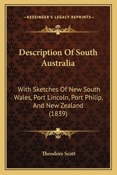 Paperback Description Of South Australia: With Sketches Of New South Wales, Port Lincoln, Port Philip, And New Zealand (1839) Book