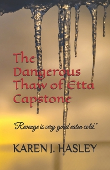 Paperback The Dangerous Thaw of Etta Capstone Book