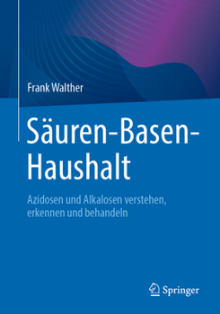 Paperback Säuren-Basen-Haushalt: Azidosen Und Alkalosen Verstehen, Erkennen Und Behandeln [German] Book