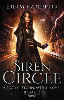 Paperback Siren Circle: A Boston Technowitch Novel, Book 2 Book