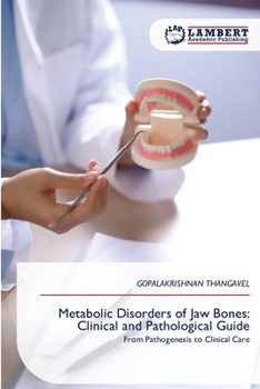 Metabolic Disorders of Jaw Bones: Clinical and Pathological Guide
