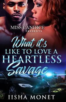 Paperback What It's Like To Love A Heartless Savage Book