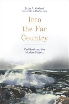 Paperback Into the Far Country: Karl Barth and the Modern Subject Book