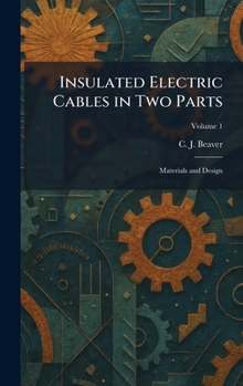 Hardcover Insulated Electric Cables in Two Parts: Materials and Design Book