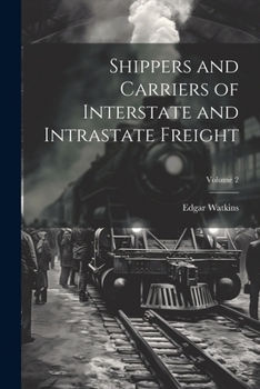 Paperback Shippers and Carriers of Interstate and Intrastate Freight; Volume 2 Book