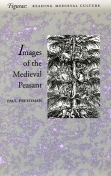 Paperback Image of the Medieval Peasant as Alien and Exemplary Book