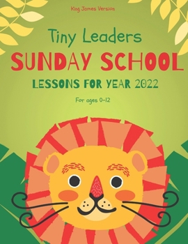 Paperback Tiny Leaders Sunday School Lessons For Year 2022: King James Version Book
