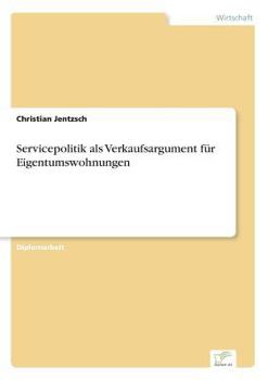 Paperback Servicepolitik als Verkaufsargument für Eigentumswohnungen [German] Book