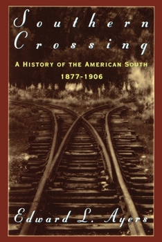 Paperback Southern Crossing: A History of the American South 1877-1906 Book