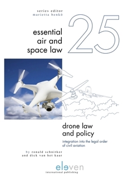 Hardcover Drone Law and Policy: Integration into the Legal Order of Civil Aviation Book