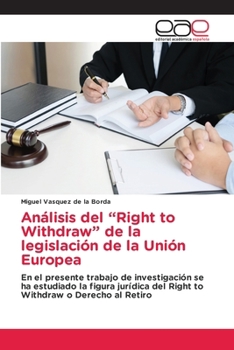 Análisis del "Right to Withdraw" de la legislación de la Unión Europea