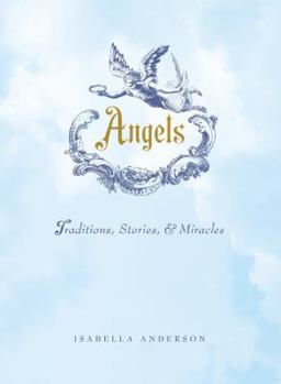 Hardcover Angels: Traditions, Stories, and Miracles Book