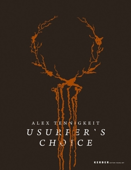 Hardcover Alex Tennigkeit: Usurper's Choice Book