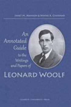 Paperback Annotated Guide to the Writings and Papers of Leonard Woolf (Third (Revised)) Book