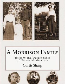 Paperback A Morrison Family: History and Descendants of Nathanial Morrison Book