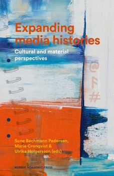Hardcover Expanding Media Histories: Cultural and Material Perspectives Book
