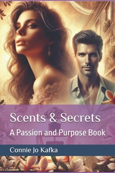 Paperback Scents & Secrets: A Passion & Purpose Book