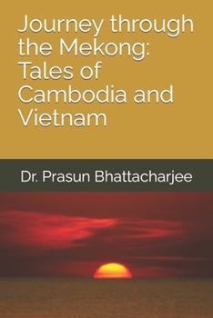 Paperback Journey through the Mekong: Tales of Cambodia and Vietnam Book