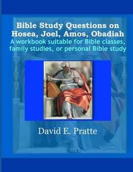 Paperback Bible Study Questions on Hosea, Joel, Amos, Obadiah: A workbook suitable for Bible classes, family studies, or personal Bible study Book
