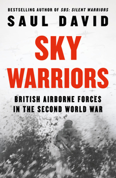 Hardcover Sky Warriors: British Airborne Forces in the Second World War Book