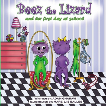 Paperback Beez The Lizard: And Her First Day at School Book