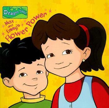 Max and Emmy's Flower Power (Pictureback(R)) - Book  of the Dragon Tales