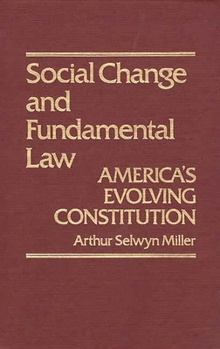 Hardcover Social Change & Fundamental Law: America's Evolving Constitution Book