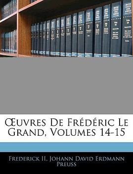 Paperback OEuvres De Frédéric Le Grand, Volumes 14-15 Book