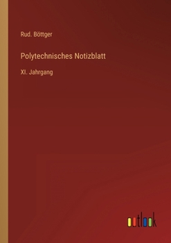 Polytechnisches Notizblatt: XI. Jahrgang