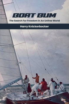 Paperback Boat Bum: Searching For Freedom in an Unfree World Book