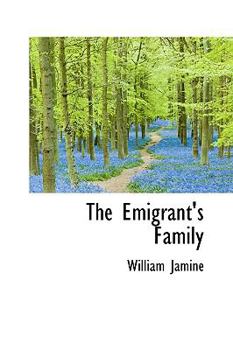 Paperback The Emigrant's Family Book