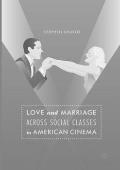 Paperback Love and Marriage Across Social Classes in American Cinema Book