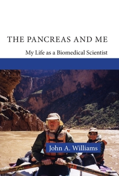 Paperback The Pancreas and Me: My Life as a Biomedical Scientist Book