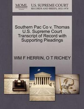 Southern Pac Co v. Thomas U.S. Supreme Court Transcript of Record with Supporting Pleadings