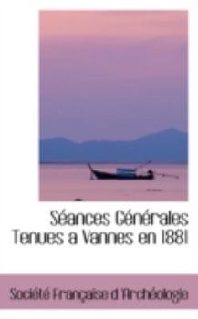 Hardcover S Ances G N Rales Tenues a Vannes En 1881 Book