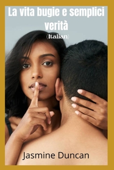 Paperback La vita bugie e semplici verità [Italian] Book